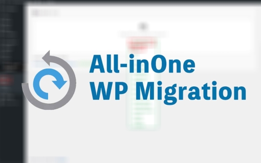 All-In-One WP Migration – Plugin Backup và Restore Website dễ dàng